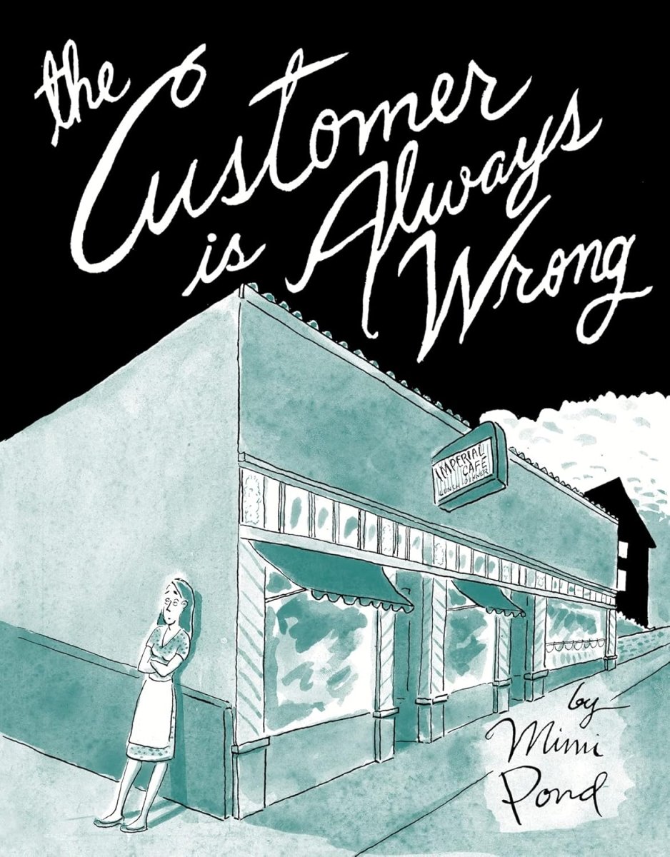 Customer Is Always Wrong HC by Mimi Pond - Walt's Comic Shop