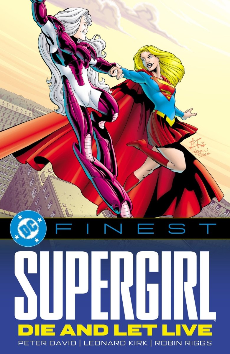 DC Finest: Supergirl: Die And Let Live TP *PRE - ORDER* - Walt's Comic Shop