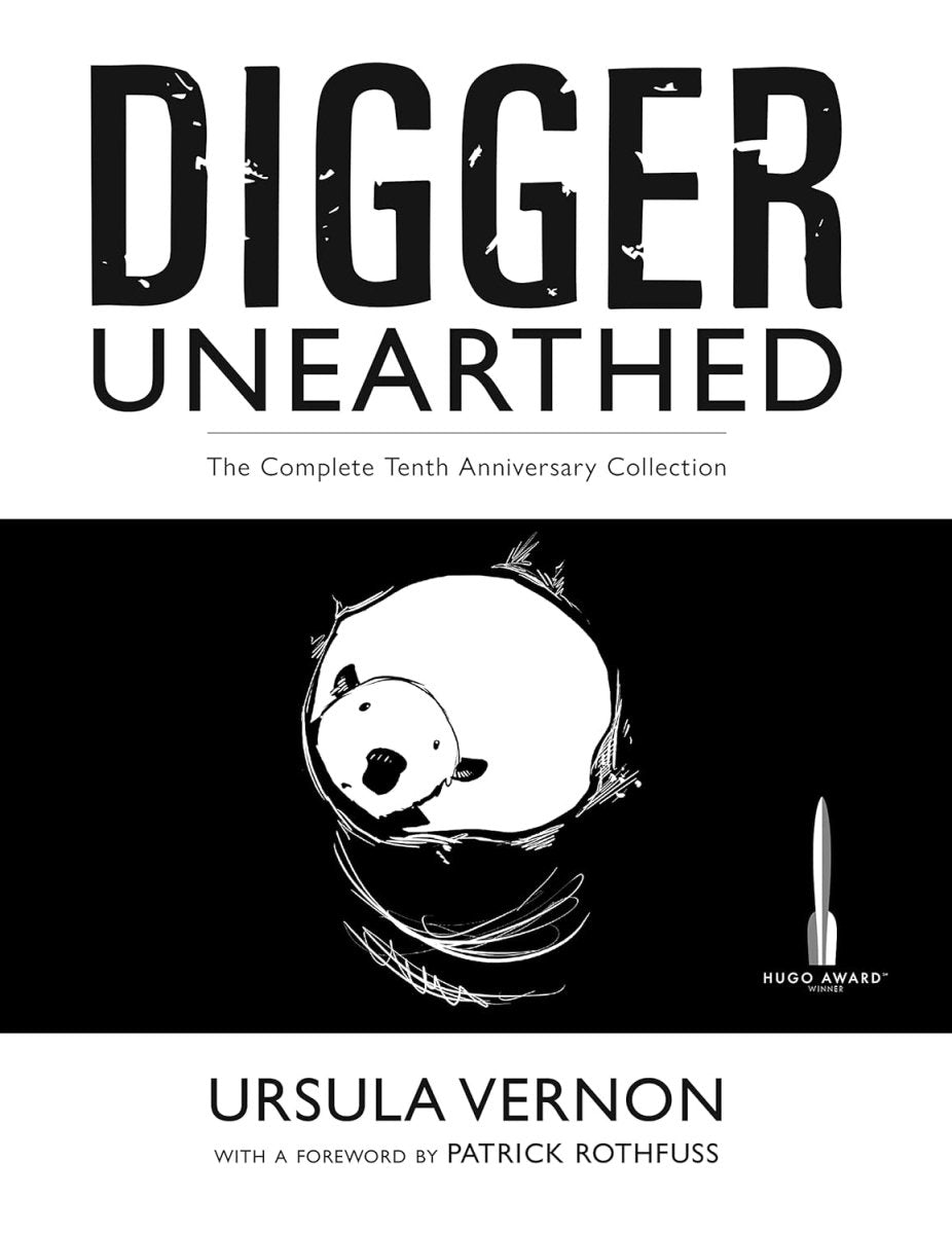 Digger Unearthed: The Complete Tenth Anniversary Collection TP by Ursula Vernon *OOP* *LAST COPY* *VF* - Walt's Comic Shop