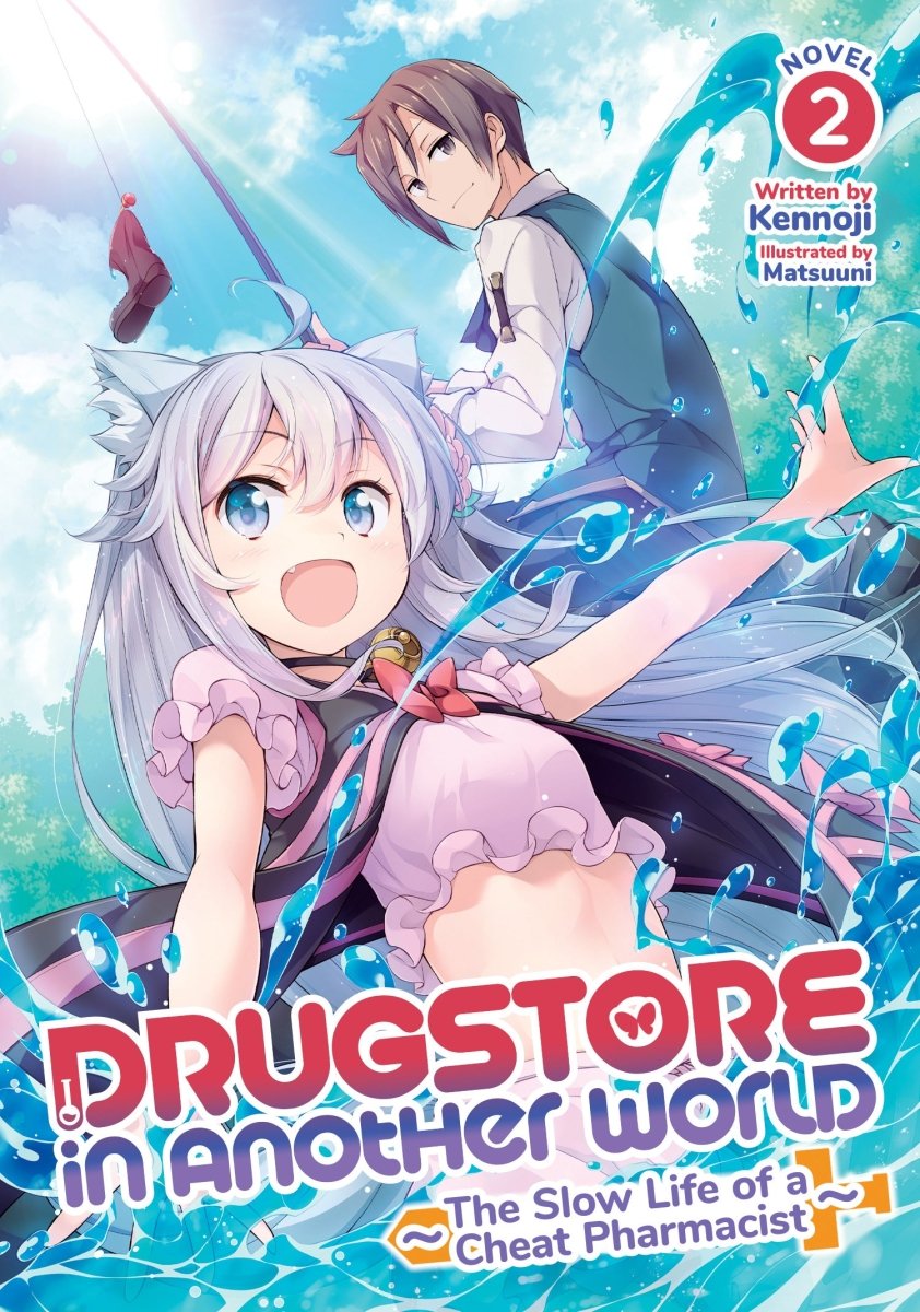 Drugstore In Another World The Slow Life Of A Cheat Pharmacist Vol 02 (Light Novel) - Walt's Comic Shop