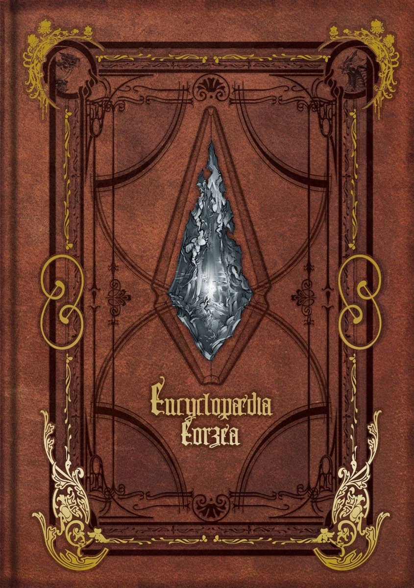 Encyclopaedia Eorzea ~The World Of Final Fantasy XIV~ Volume I HC - Walt's Comic Shop