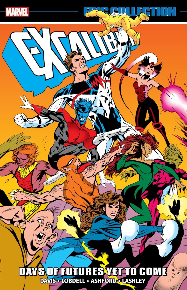 Excalibur Epic Collection Vol. 5: Days Of Futures Yet To Come TP *PRE - ORDER* - Walt's Comic Shop