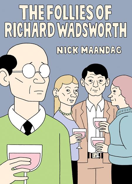 Follies Of Richard Wadsworth by Nick Mandaag TP - Walt's Comic Shop