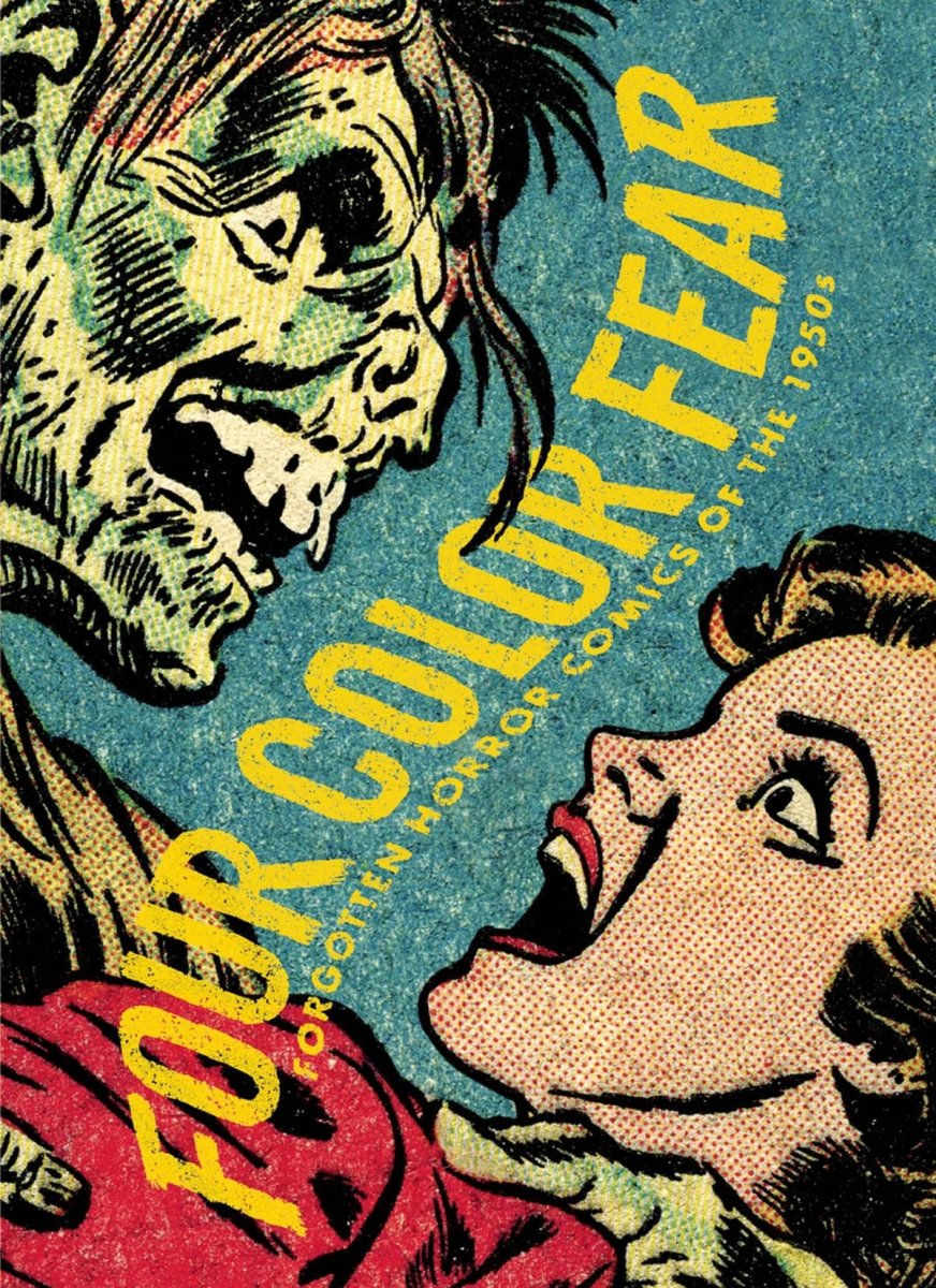 Four Color Fear Forgotten Horror Comics 1950s TP *PRE - ORDER* - Walt's Comic Shop