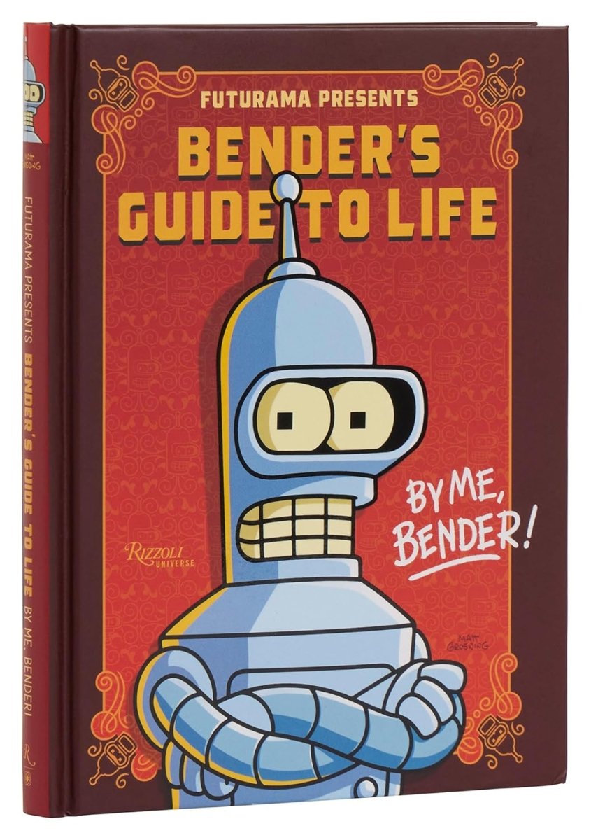 Futurama Presents: Bender’s Guide To Life: By Me, Bender! HC - Walt's Comic Shop