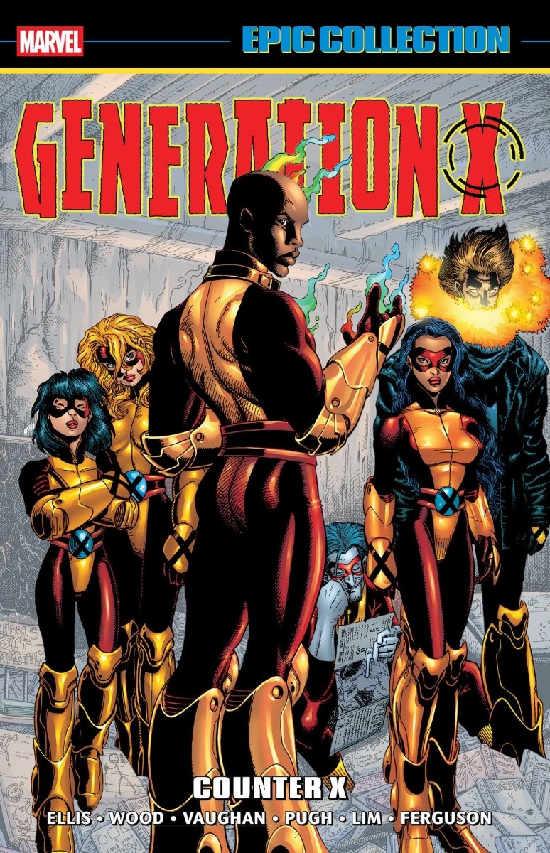 Generation X Epic Collection Vol. 6: Counter X TP *PRE-ORDER* - Walt's Comic Shop