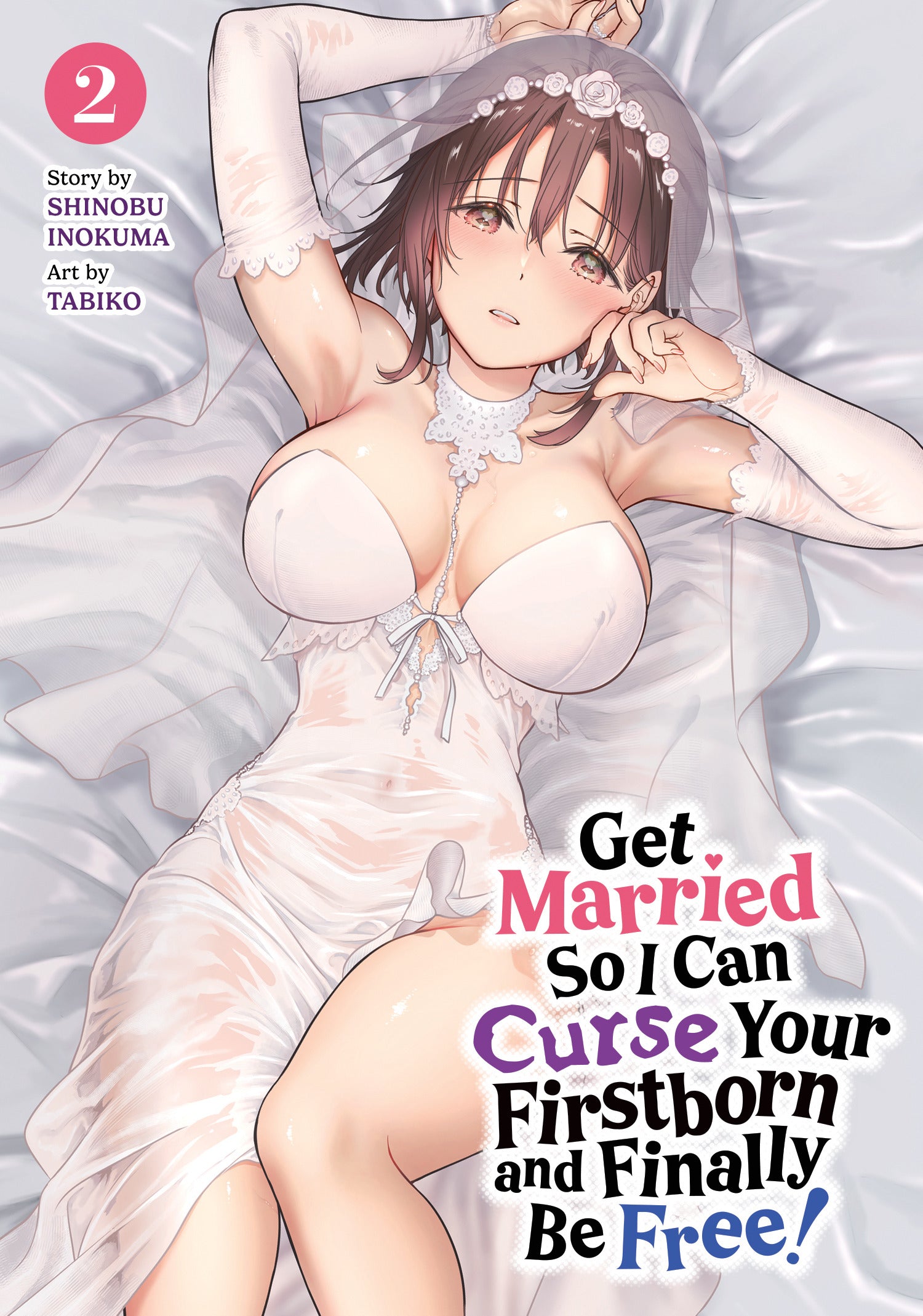 Get Married So I Can Curse Your Firstborn and Finally Be Free! Vol 02