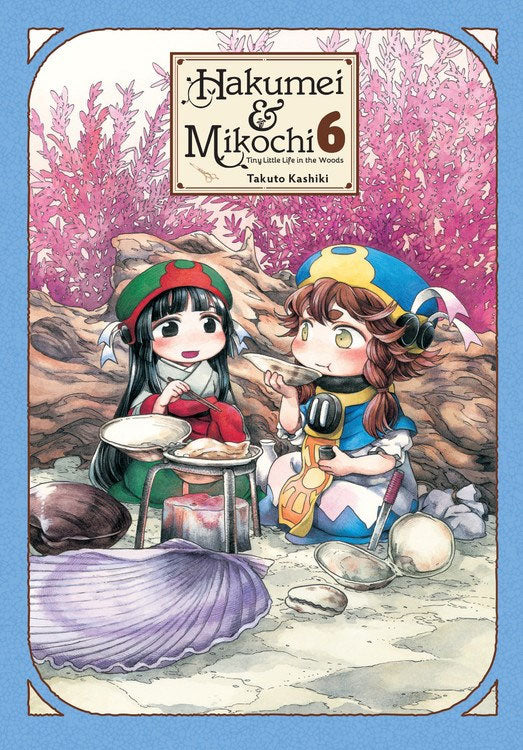 Hakumei & Mikochi: Tiny Little Life in the Woods Vol 6