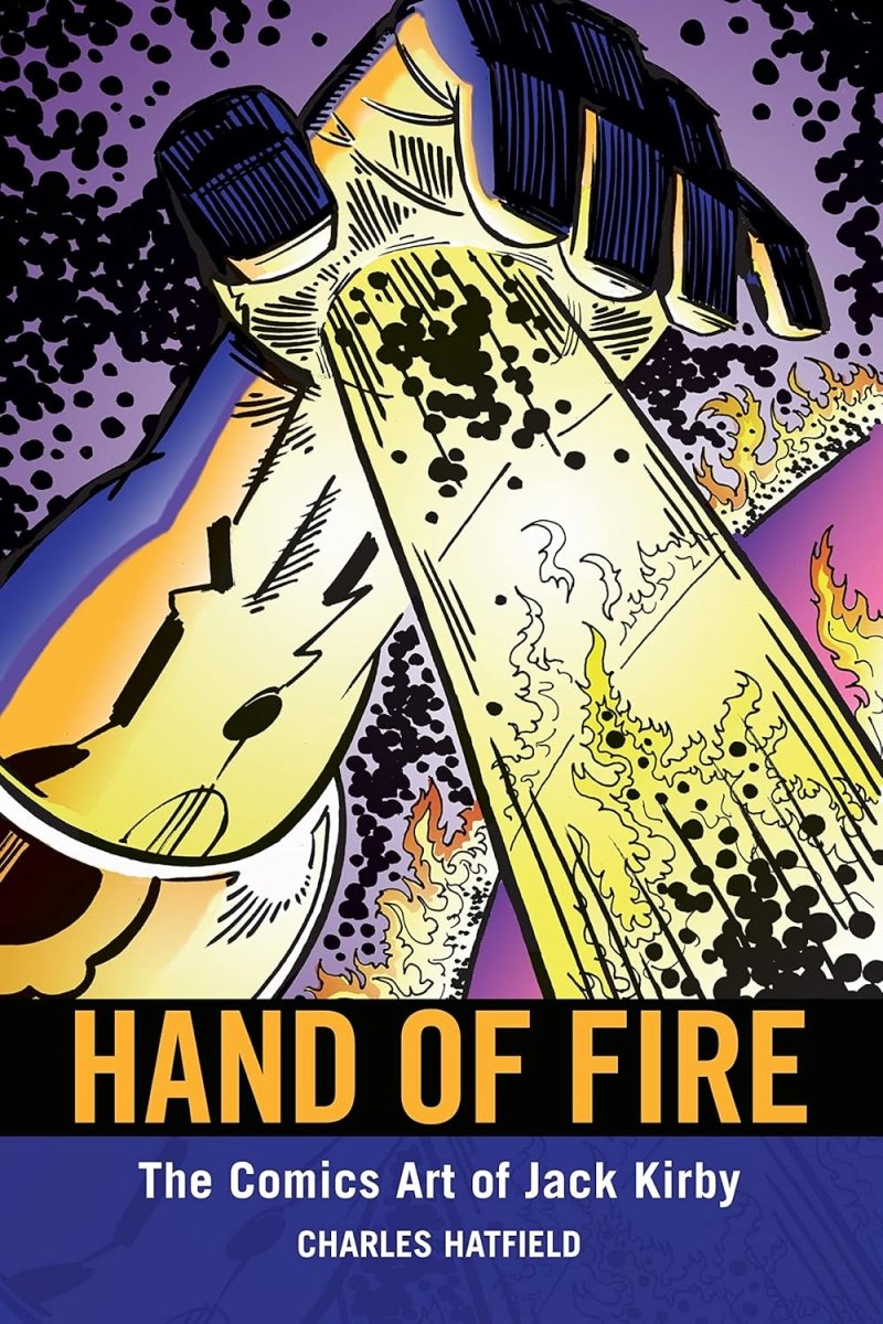 Hand Of Fire: The Comics Art Of Jack Kirby SC - Walt's Comic Shop