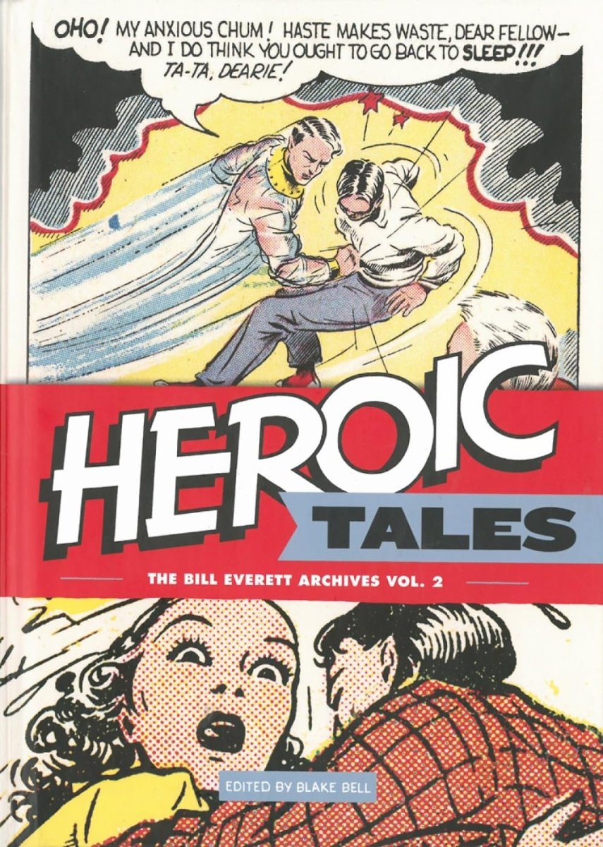 Heroic Tales HC by Bill Everett and Blake Bell - Walt's Comic Shop