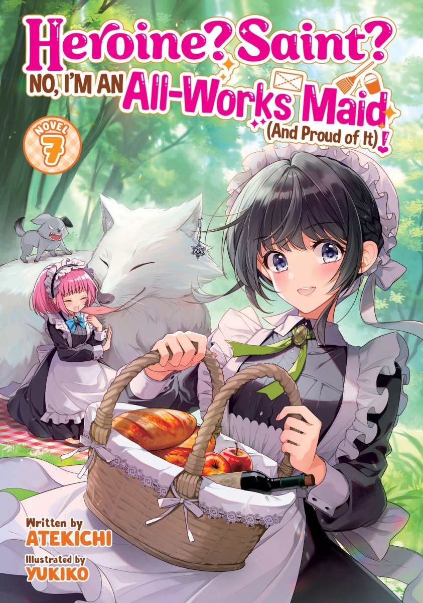 Heroine? Saint? No, I'm An All-works Maid (And Proud Of It)! (Light Novel) Vol. 7 *PRE-ORDER* - Walt's Comic Shop