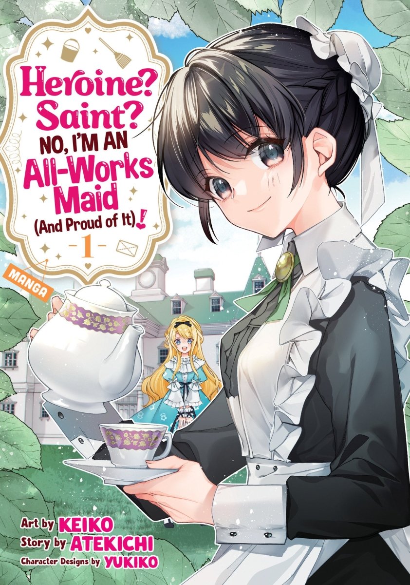 Heroine? Saint? No, I'm An All - works Maid (And Proud Of It)! (Manga) Vol. 1 - Walt's Comic Shop