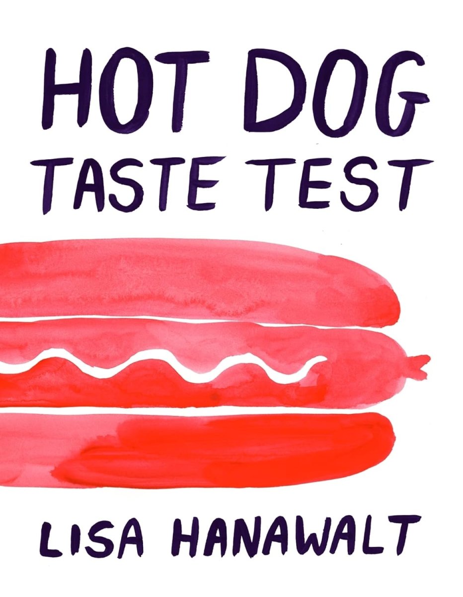 Hot Dog Taste Test by Lisa Hanawalt HC - Walt's Comic Shop