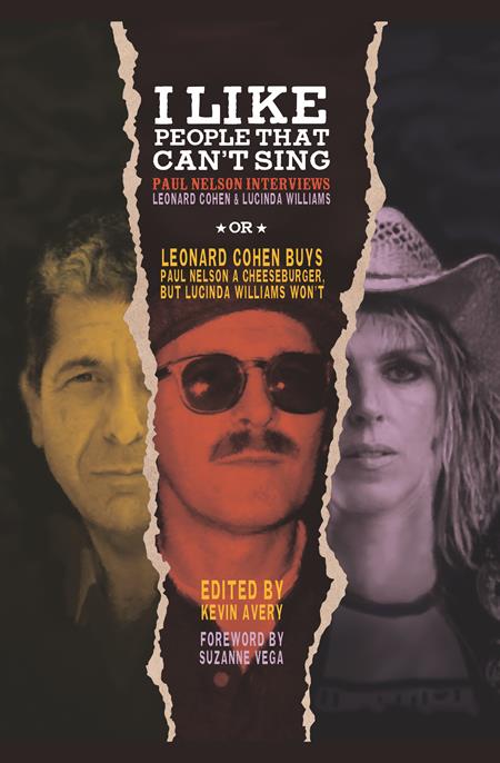 I Like People That Cant Sing HC Paul Nelson Interviews Leonard Cohen & Lucinda Williams - Walt's Comic Shop