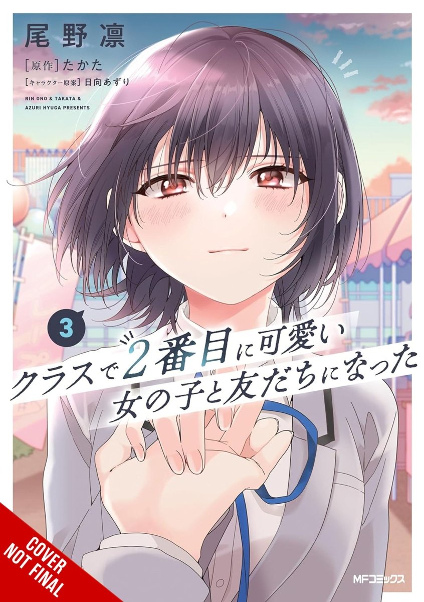 I Made Friends With The Second Prettiest Girl In My Class Vol 03 *PRE - ORDER* - Walt's Comic Shop