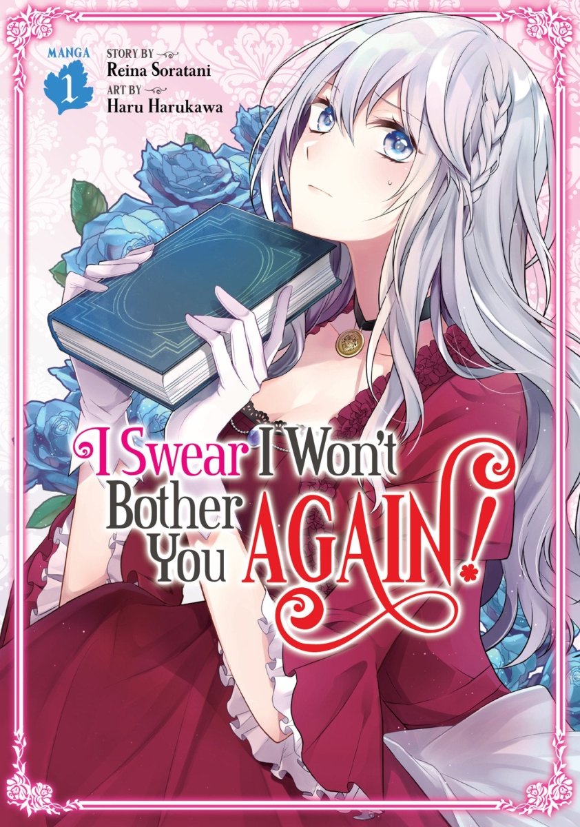 I Swear I Won't Bother You Again! (Manga) Vol. 1 - Walt's Comic Shop