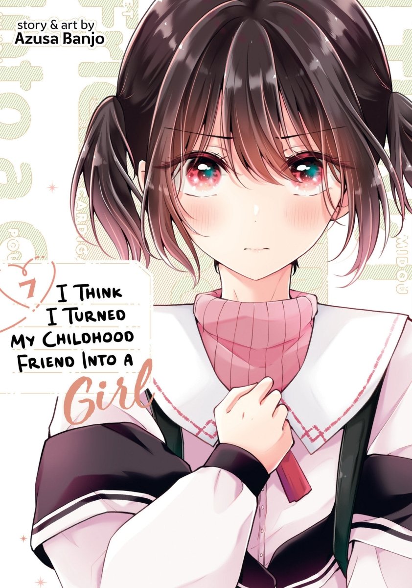 I Think I Turned My Childhood Friend Into A Girl Vol. 7 - Walt's Comic Shop