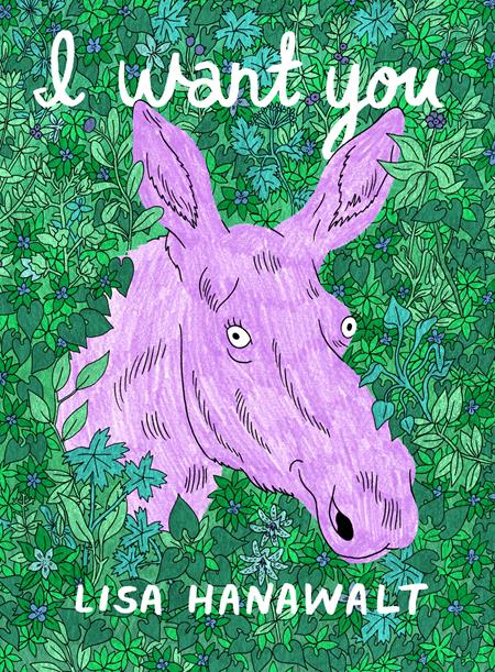 I Want You by Lisa Hanawalt TP - Walt's Comic Shop