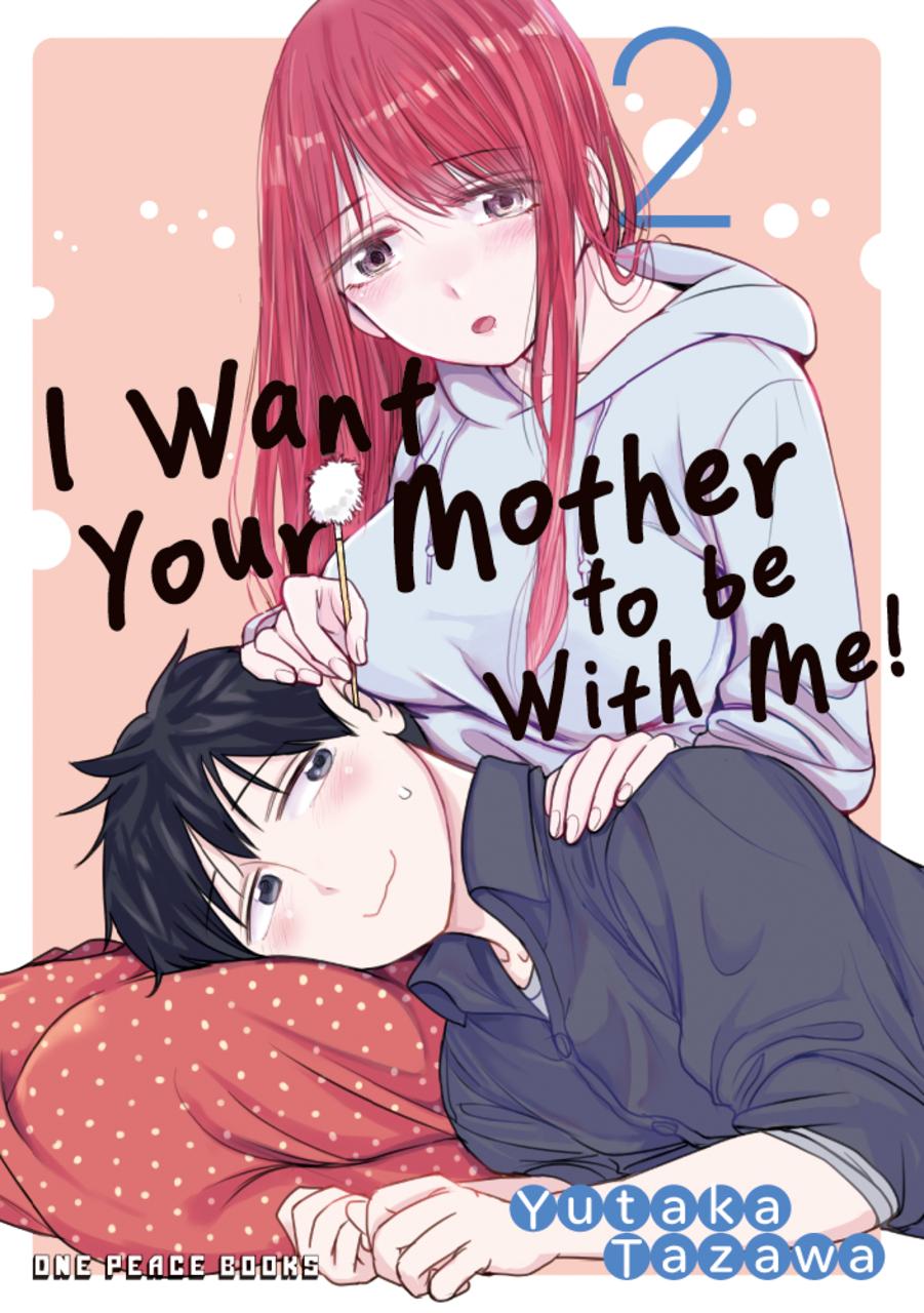 I Want Your Mother to Be with Me! Vol. 2