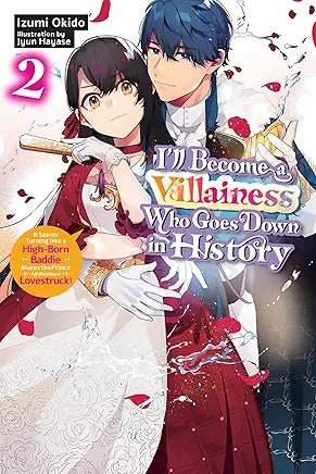 I’ll Become a Villainess Who Goes Down in History (Light Novel) Vol 02 - Walt's Comic Shop