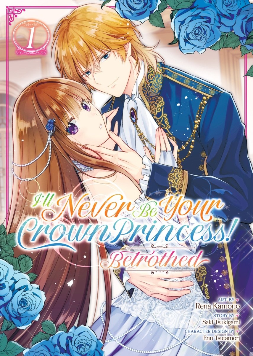 I'll Never Be Your Crown Princess! - Betrothed (Manga) Vol. 1 - Walt's Comic Shop