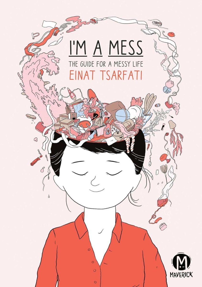 I'm A Mess: The Guide For A Messy Life TP - Walt's Comic Shop