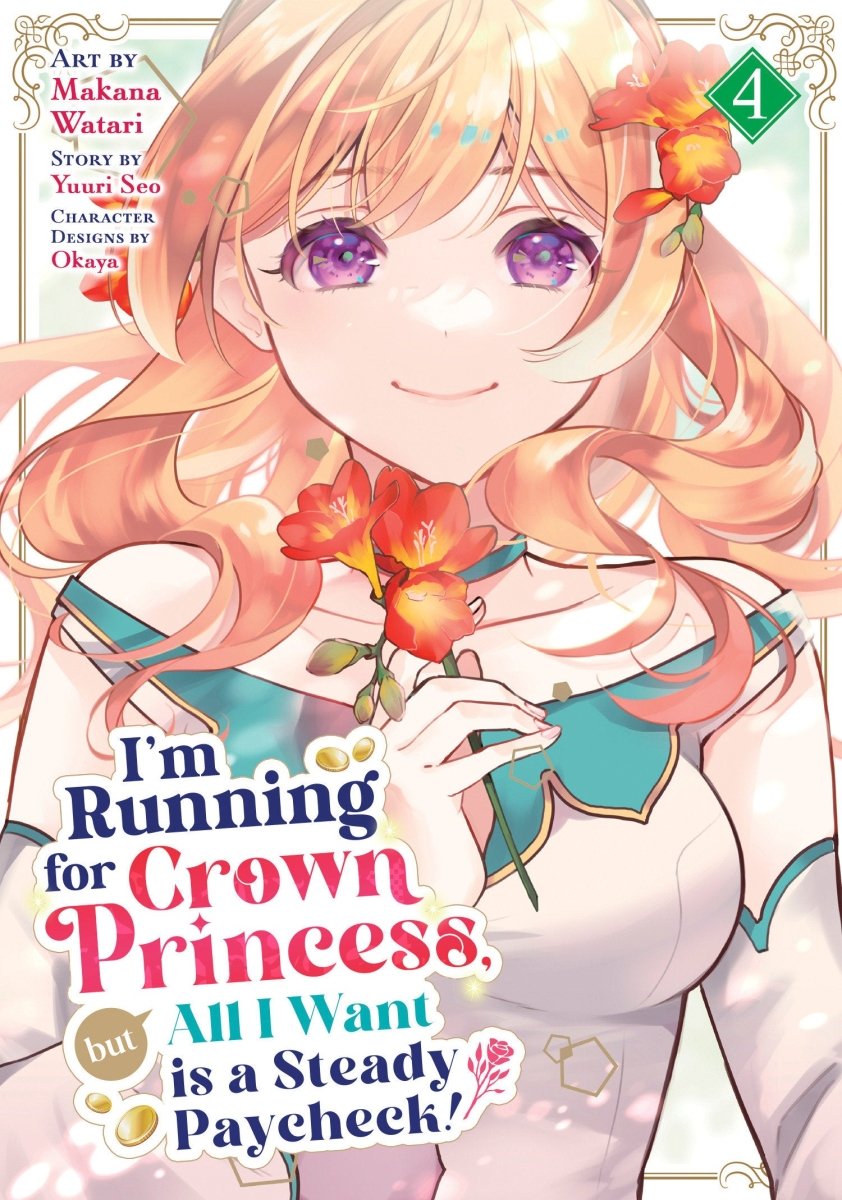 I'm Running For Crown Princess, But All I Want Is A Steady Paycheck! (Manga) Vol. 4 *PRE - ORDER* - Walt's Comic Shop