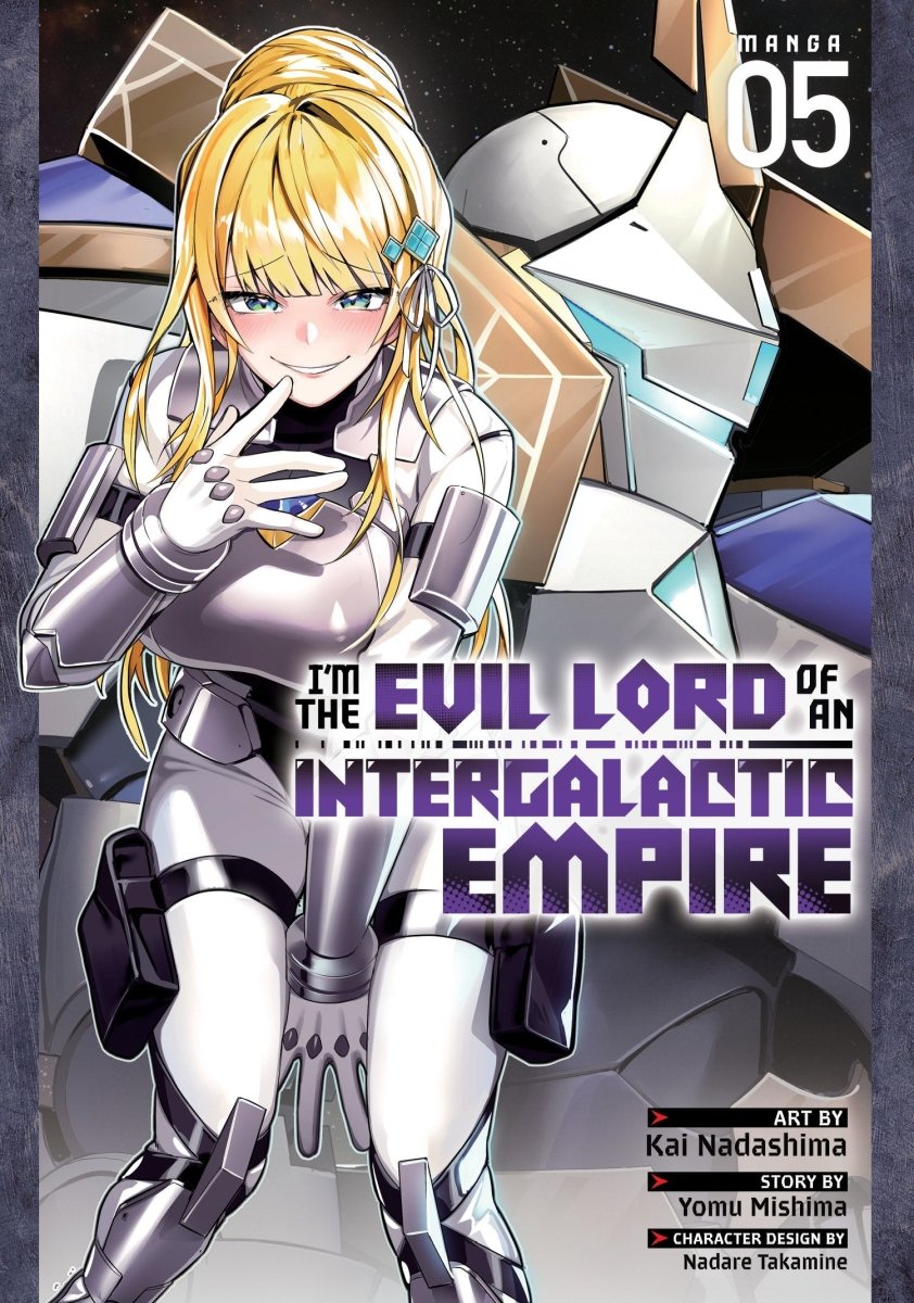 I’m The Evil Lord Of An Intergalactic Empire! (Manga) Vol. 5 - Walt's Comic Shop