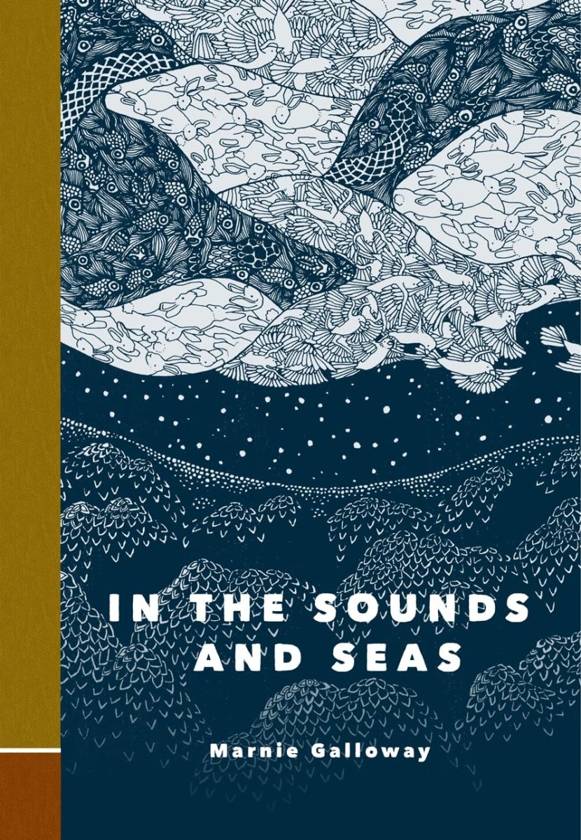 In The Sounds And Seas by Marnie Galloway HC - Walt's Comic Shop