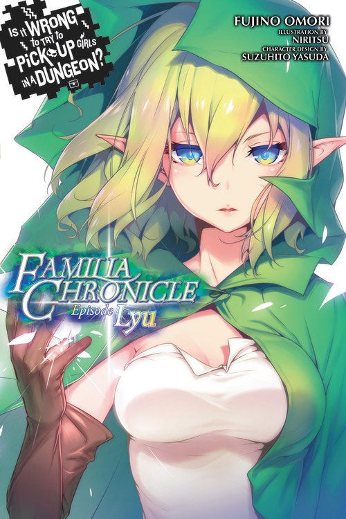 Is It Wrong to Try to Pick Up Girls in a Dungeon? Familia Chronicle Vol 01 (Light Novel)
