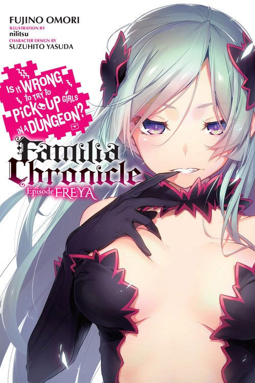 Is It Wrong to Try to Pick Up Girls in a Dungeon? Familia Chronicle Vol 02 (Light Novel)