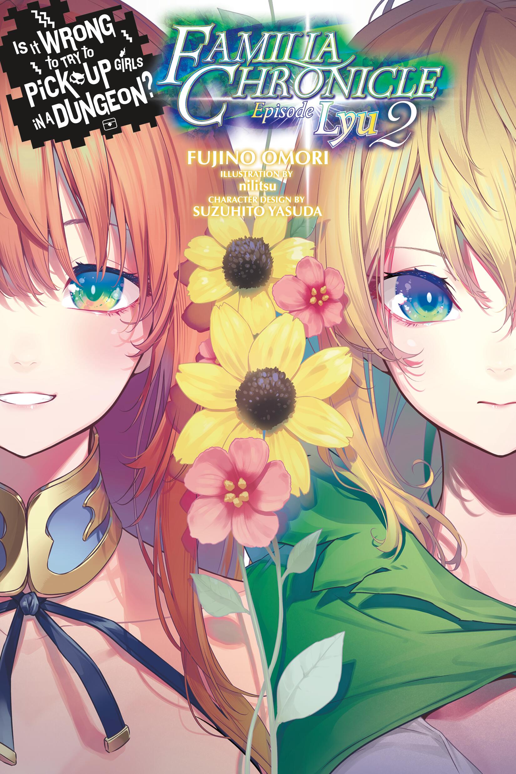Is It Wrong to Try to Pick Up Girls in a Dungeon? Familia Chronicle Vol 03 (Light Novel)