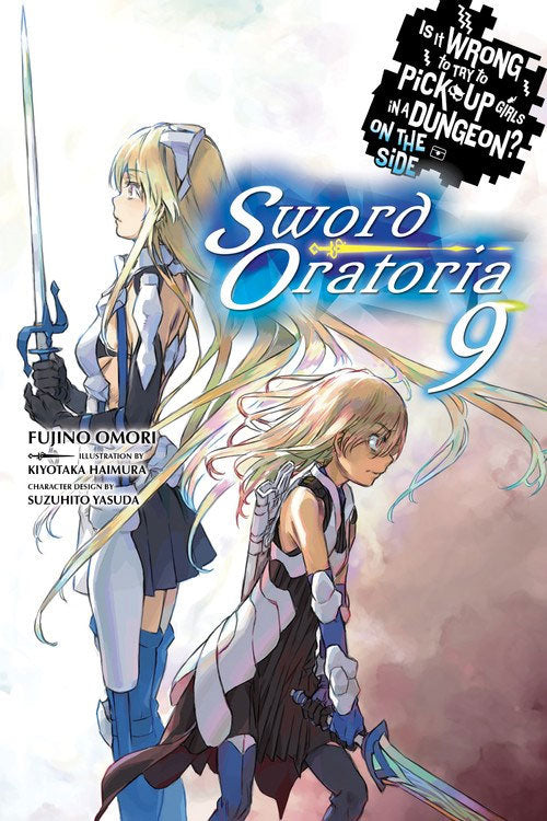 Is It Wrong to Try to Pick Up Girls in a Dungeon? Sword Oratoria Vol 09 (Light Novel)