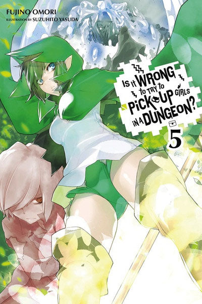 Is It Wrong to Try to Pick Up Girls in a Dungeon?, Vol. 5 (Light Novel)