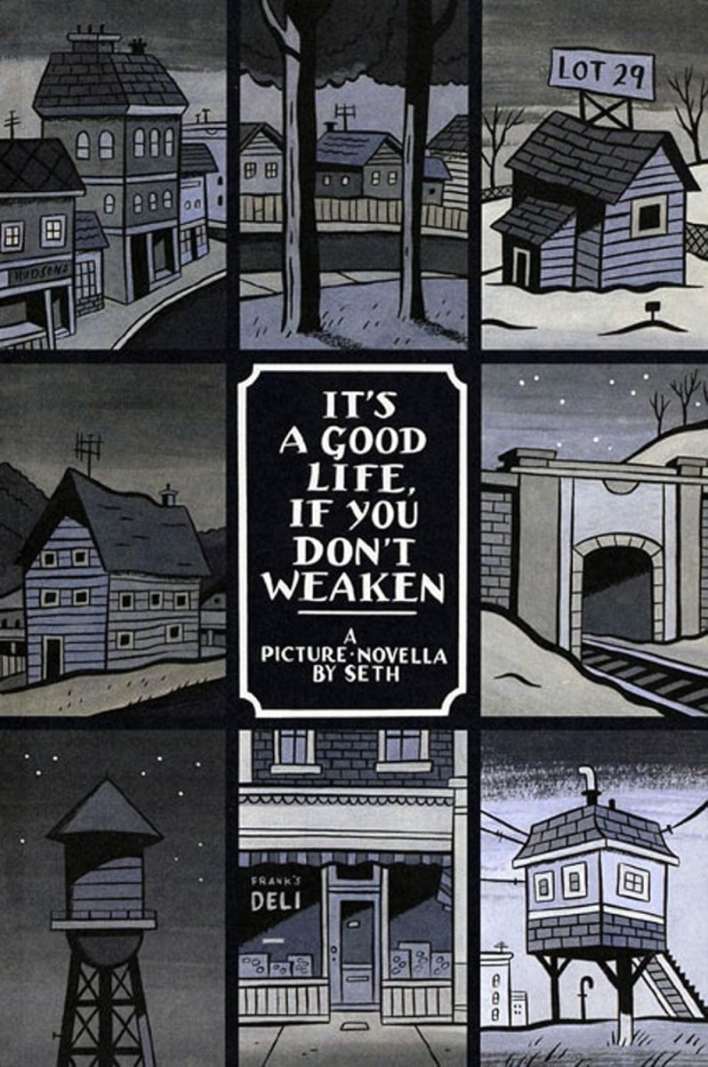 It's a Good Life, If You Don't Weaken: A Picture Novella TP by Seth - Walt's Comic Shop