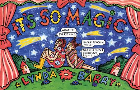 It's So Magic by Lynda Barry HC - Walt's Comic Shop