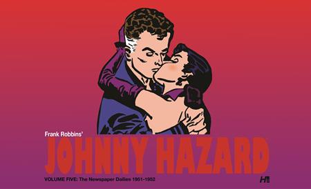 Johnny Hazard HC Vol 05 The Newspaper Dailies (1951 - 1952) - Walt's Comic Shop