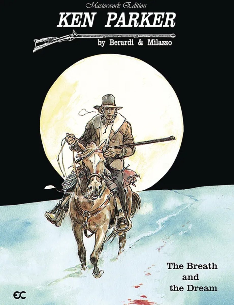Ken Parker Breath And The Dream (Masterwork Edition) HC - Walt's Comic Shop