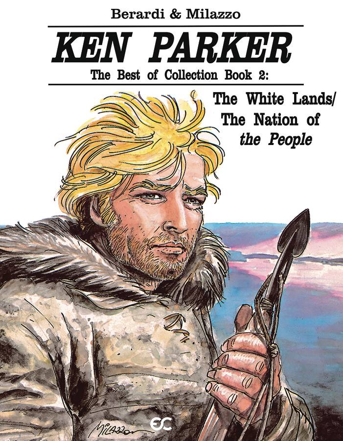 Ken Parker Signature Edition GN Book 02 White Land Nation People *PRE - ORDER* - Walt's Comic Shop