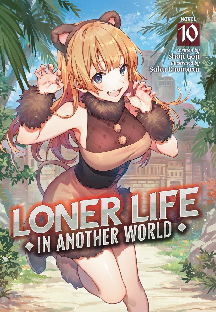 Loner Life In Another World (Light Novel) Vol. 10 - Walt's Comic Shop