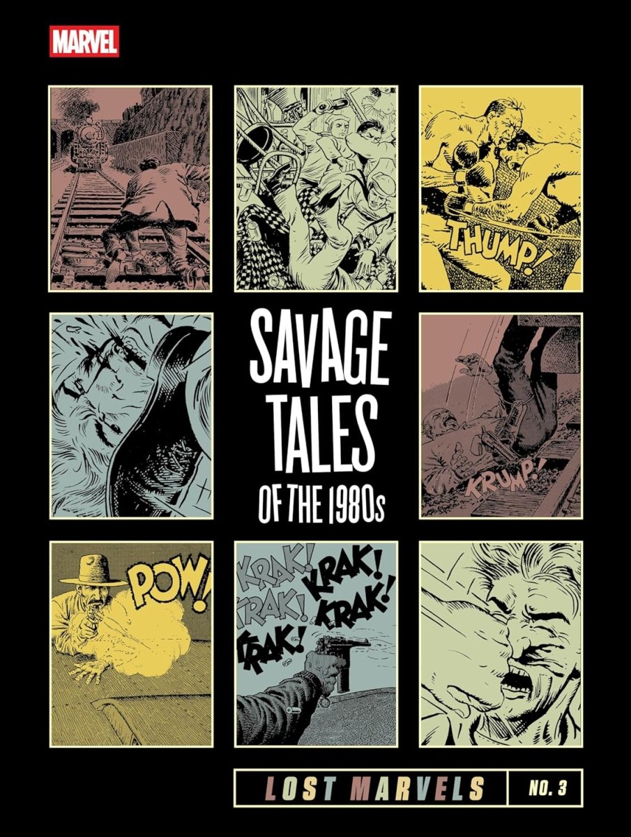 Lost Marvels HC No 03: Savage Tales Of The 1980s - Walt's Comic Shop