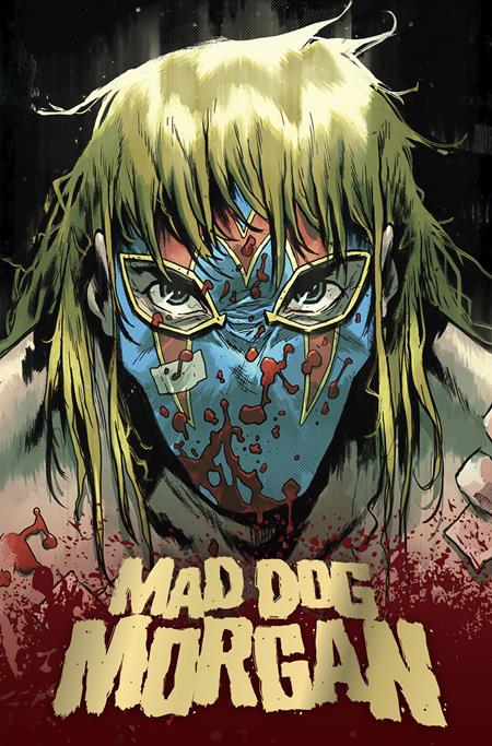 Mad Dog Morgan HC *PRE - ORDER* - Walt's Comic Shop