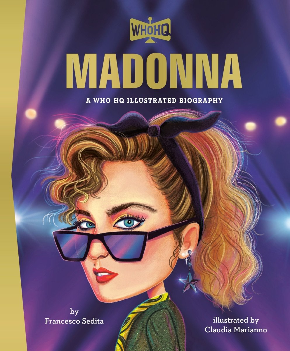 Madonna: A Who HQ Illustrated Biography HC *PRE - ORDER* - Walt's Comic Shop