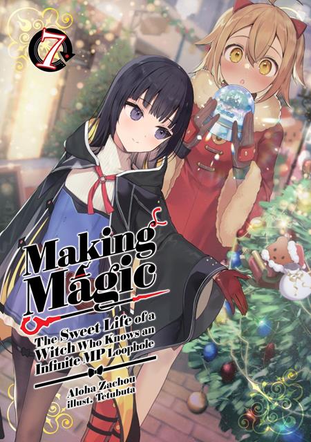 Making Magic The Sweet Life Of A Witch Who Knows An Infinite Mp Loophole Light Novel Vol 07 *PRE-ORDER* - Walt's Comic Shop