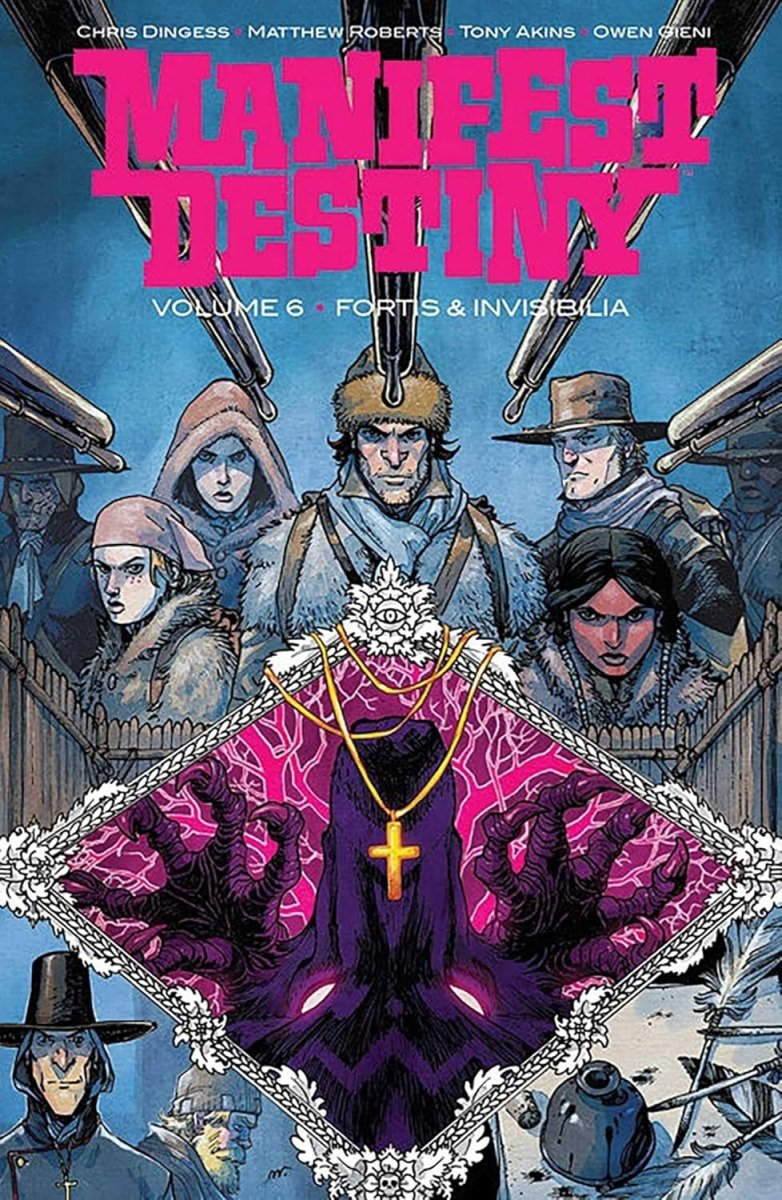 Manifest Destiny TP Vol 06 Fortis & Invisibilia - Walt's Comic Shop