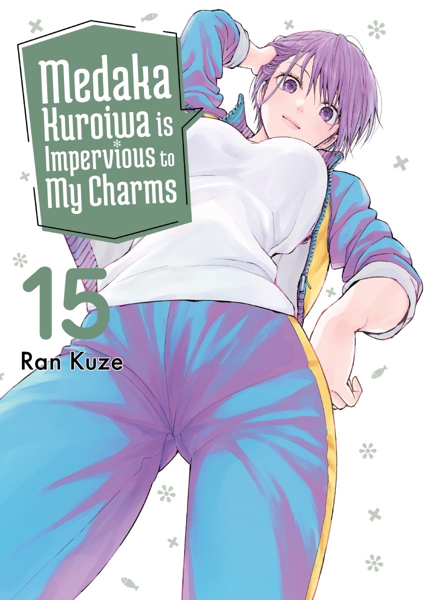 Medaka Kuroiwa Is Impervious To My Charms 15 *PRE - ORDER* - Walt's Comic Shop