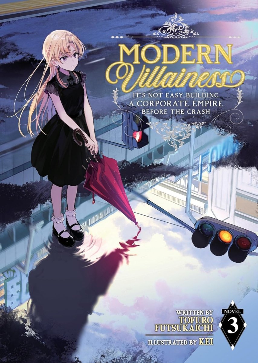 Modern Villainess: It’s Not Easy Building A Corporate Empire Before The Crash (Light Novel) Vol. 3 - Walt's Comic Shop