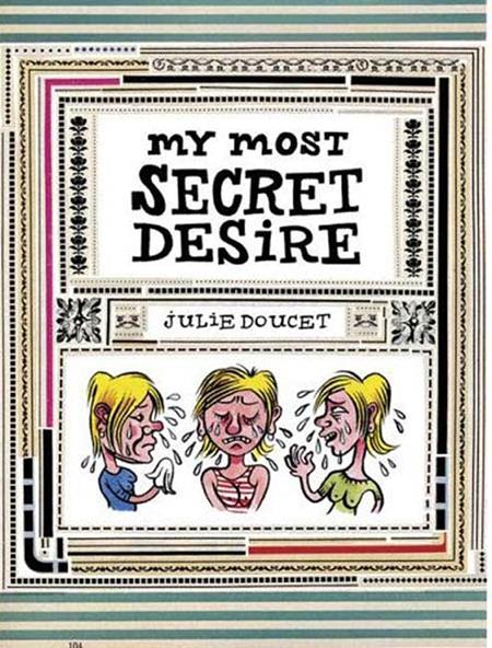 My Most Secret Desire by Julie Doucet HC - Walt's Comic Shop