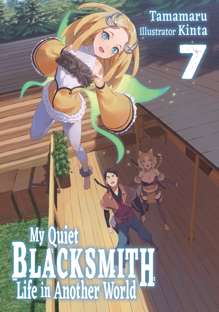 My Quiet Blacksmith Life In Another World Vol 07 (Light Novel) *PRE - ORDER* - Walt's Comic Shop