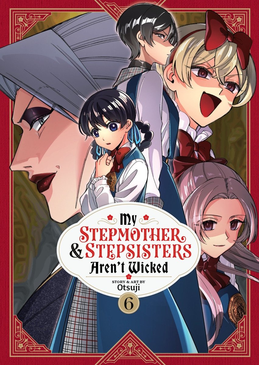 My Stepmother And Stepsisters Aren't Wicked Vol. 6 - Walt's Comic Shop